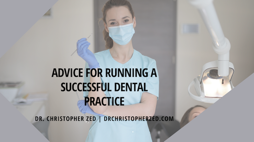 Advice For Running A Successful Dental Practice