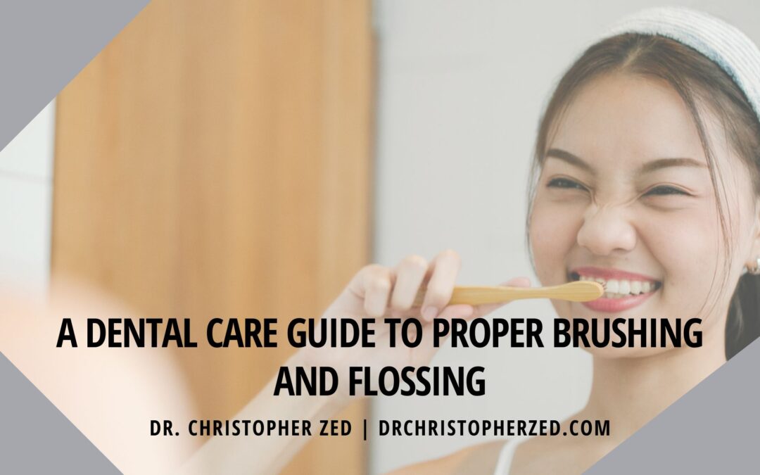 A Dental Care Guide to Proper Brushing and Flossing