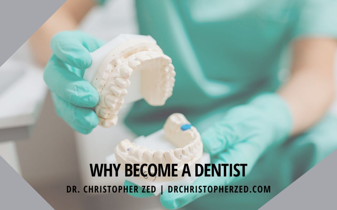Why Become a Dentist