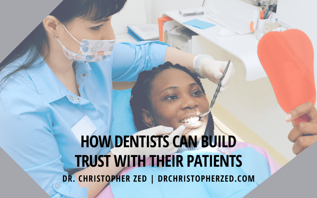How Dentists Can Build Trust With Their Patients