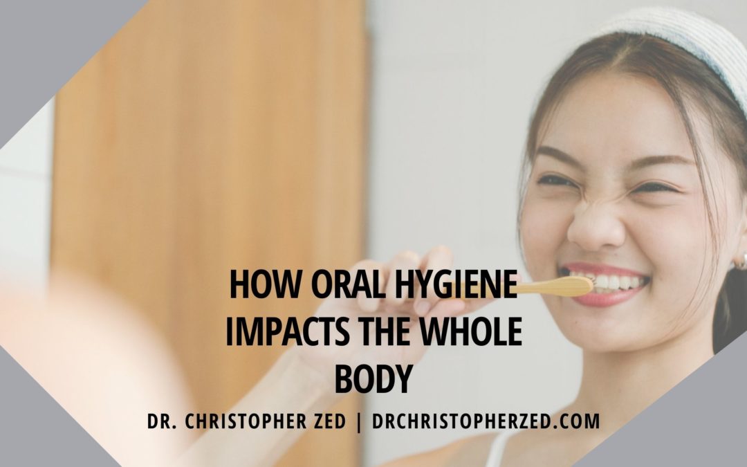 How Oral Hygiene Impacts the Whole Body